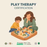 Play Therapy Practitioner Certification — Accredited Online Course